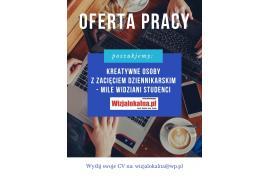 <b>OFERTA PRACY <br>Portal Wizjalokalna.pl: Osoby kreatywne z zacięciem dziennikarskim</b>