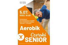 <b> W ramach działań `Czerski Senior` tym razem aerobik. ZAPROSZENIE </b>