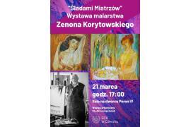 <b> CZERSK. Wyjątkowa wystawa malarstwa Zenona Korytowskiego - zaproszenie </b>