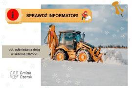 <b>GM. CZERSK. Informator zimowego utrzymania dróg gminnych - sezon 2025/2026 (OPRACOWANIE, m.in. numery telefonów)</b>