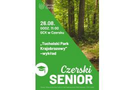 <b>`Czerski Senior` zapraszamy na wykład - `Tucholski Park Krajobrazowy`</b>