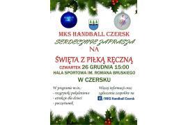 <b> `Święta z piłką ręczną` – 26 grudnia w Czersku. Rozgrywki pokoleniowe, atrakcje dla dzieci, poczęstunek</b>