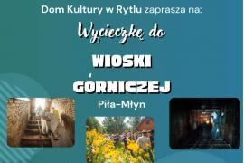 <b> GM. CZERSK. Zaproszenie na wycieczkę do Wioski Górniczej (ZAPISY, KONTAKT) </b>