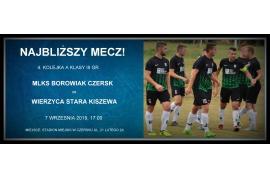 <b>Borowiak gra dziś w Czersku <br>z Wierzycą Stara Kiszewa o kolejne trzy punkty!</b>