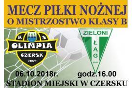 <b>Olimpia Czersk - Zieloni Łąg, zapraszamy na derby gminy</b>