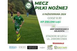 <b> GM. CZERSK. Zaproszenie na mecz piłki nożnej. KP Zieloni Łąg vs MKP Drzewiarz II Szlachta </b>