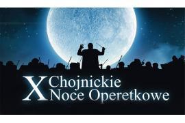 <b>X Chojnickie Noce Operetkowe. Zaproszenie (PROGRAM)</b>
