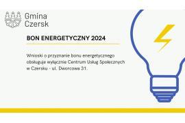 <b> CZERSK. Komunikat – BON ENERGETYCZNY 2024 </b>