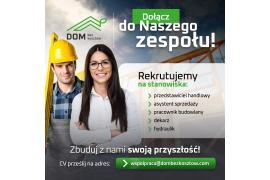 <b>OFERTA PRACY. DOM BEZ KOSZTÓW. Szukamy: Przedstawiciela handlowego oraz hydraulika</b>