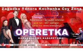 <b> Operetka karnawałowo-kabaretowa w Domu Kultury w Czersku! (BILETY)</b>