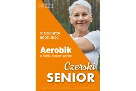 <b>     Aerobik dla seniorów - w Parku Borowiackim</b>