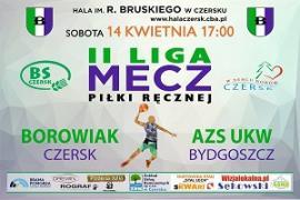 <b>Borowiak Czersk - AZS UKW Bydgoszcz. W sobotę, w Czersku</b>