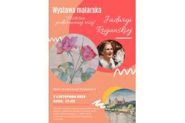 <b>Wystawa malarska w Czersku <br>- `Historia podarowanej róży`<br> - zapraszamy. Wernisaż 7 listopada, Msza Święta o godz. 16.00</b>
