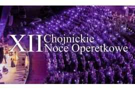 <b> POW. CHOJNICKI. 12. edycja Chojnickich Nocy Operetkowych - ZAPROSZENIE </b>