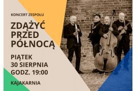 <b>CZARNA WODA. Koncert zespołu `Zdążyć przed Północą`</b>