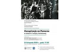 <b>KONSPIRACJA NA POMORZU w latach II wojny światowej (ZAPROSZENIE)</b>