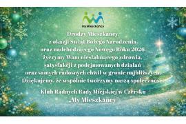 <b>ŻYCZENIA ŚWIĄTECZNE od KLUBU RADNYCH RADY MIEJSKIEJ W CZERSKU `MY MIESZKAŃCY`</b>