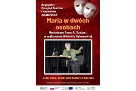 <b> CZERSK. `Maria w dwóch osobach` na podstawie monodramu Anny A. Szalast. ZAPROSZENIE </b>