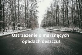 <b>GM. CZERSK. Marznące opady deszczu lub mżawki – możliwa gołoledź. Informator zimowego utrzymania dróg – telefony, teren gminy Czersk </b>