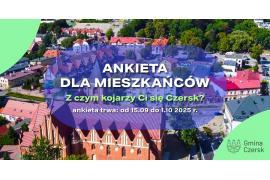 <b>CZERSK. ANKIETA: Z czym kojarzy Ci się Czersk?</b>