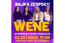 <b> CZERSK. Zapraszamy na wyjątkowy koncert zespołu WENE! </b>