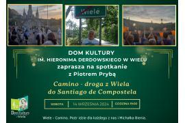 <b>GM. KARSIN. Spotkanie z Piotrem Prybą - droga z Wiela do Santiago de Compostela. ZAPROSZENIE</b>