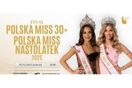 <b> Gala finałowa Polska Miss Nastolatek i Polska Miss 30+ 2025 – NA ŻYWO (TRANSMISJA od godz. 18.00). W finale Anna Sprenga z Czerska – trzymamy kciuki!</b>