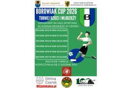 <b> CZERSK. BOROWIAK CUP. TURNIEJ DZIECI I MŁODZIEŻY (SOBOTA i NIEDZIELA). ZAPROSZENIE </b>