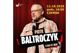 <b> GM. CZERSK.  PIOTR BAŁTROCZYK W CZERSKU!  </b>