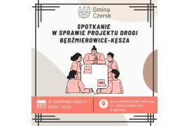 <b> GM. CZERSK. Spotkanie z mieszkańcami w sprawie omówienia projektu budowy drogi Będźmierowice-Kęsza </b>