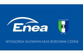 <b>Enea została głównym sponsorem MLKS Borowiak Czersk</b>