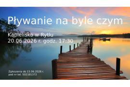 <b>CZERSK. Pływania na byle czym (ZAPISY)</b>