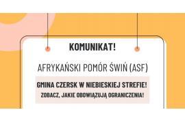 <b>GM. CZERSK. WAŻNY KOMUNIKAT! Teren gminy Czersk objęty niebieską strefą ASF (OGRANICZENIA - ZOBACZ JAKIE) </b>