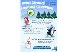 <b>CZERSK. FERIE ZIMOWE NA LODOWISKU W CZERSKU - RÓŻNE GRUPY (ZAPISY). ZAPROSZENIE (HARMONOGRAM)</b>